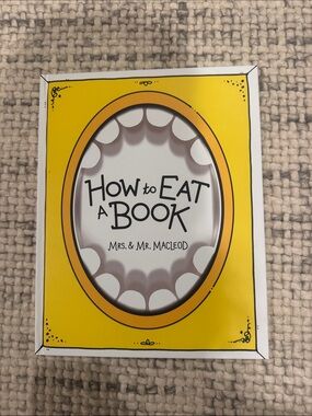 How to Eat a Book by Mrs. & Mr. MacLeod - Yellow Cover